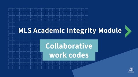 Thumbnail for entry MLS Academic Integrity Module: Collaborative work codes