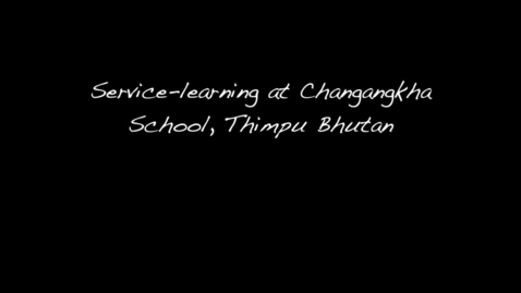 Thumbnail for entry Part 2 International Service-Learning Program Bhutan 2014