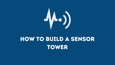 Thumbnail for entry How To Build A Methane Sensor Tower (Part 1)